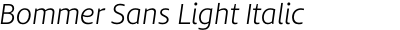 Bommer Sans Light Italic